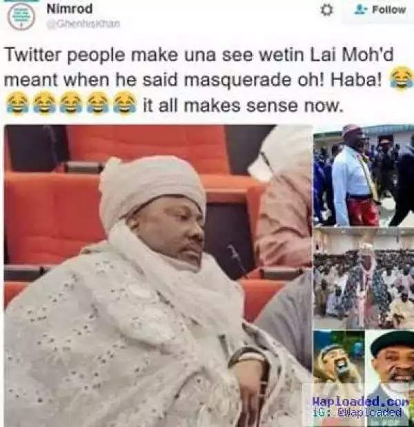 Lool! See this hilarious tweet about Lai Mohammed and masqurades